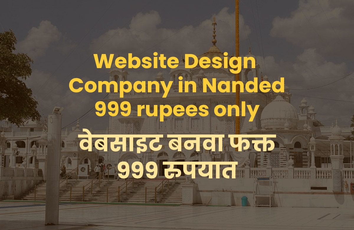 Low Cost Website Design Company in Nanded, Maharashtra, Rs 999 Affordable and Cheap Packages